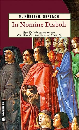 In Nomine Diaboli: Historischer Kriminalroman (Historische Romane im GMEINER-Verlag) von Gmeiner Verlag