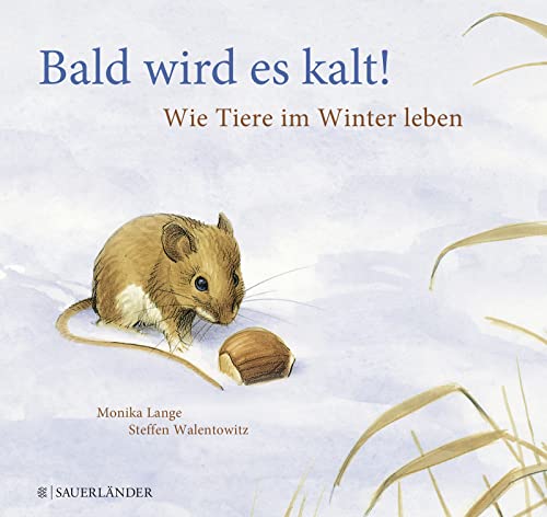 Bald wird es kalt!: Wie Tiere im Winter leben