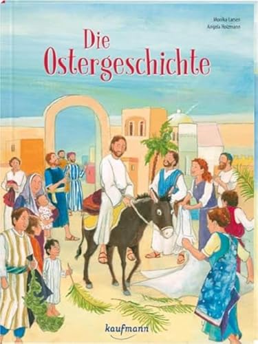 Die Ostergeschichte: Bilderbuch Die Ostergeschichte: Bilderbuch