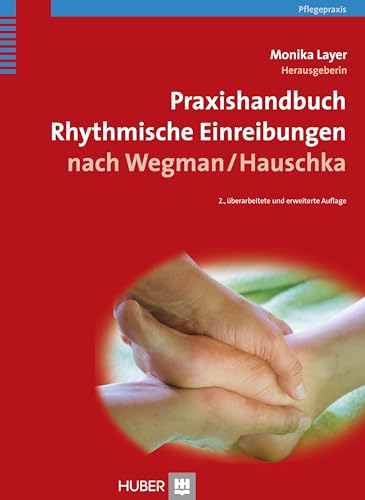 Praxishandbuch Rhythmische Einreibungen nach Wegman/Hauschka von Hogrefe AG