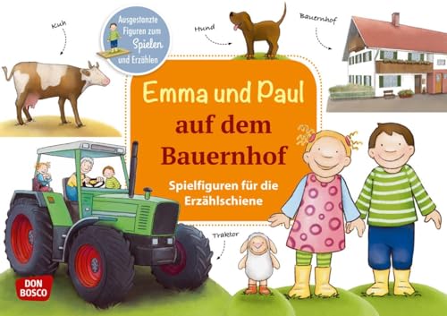 Emma und Paul auf dem Bauernhof. Erzählschienen-Figurenset: Ausgestanzte Spielfiguren und Skript. Sprachförderung im Kindergarten (Spielfiguren für die Erzählschiene: Emma-und-Paul-Geschichten)