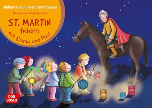 St. Martin feiern mit Emma und Paul - Bildkarten für unser Erzähltheater: Entdecken - Erzählen - Begreifen: Emma-und-Paul-Geschichten (Mit Kindern durch das Jahr - Bildkarten für unser Erzähltheater)