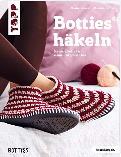 Botties® häkeln (kreativ.kompakt.): Die neue Sohle für kleine und große Füße von Frech