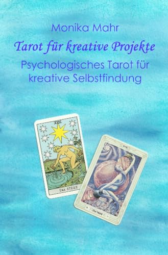 Tarot für kreative Projekte. Psychologisches Tarot für kreative Selbstfindung von epubli