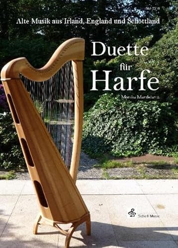 Duette für Harfe-Alte Musik aus Irland, England und Schottland: Alte Musik aus Irland, England und Schottland Partitur und Stimmen (Noten für Folkharfe: Musik für Harfe)