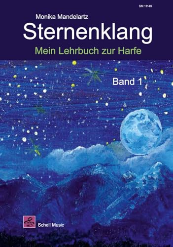 Sternenklang: Mein Lehrbuch zur Harfe Band 1 (Noten für Folkharfe: Musik für Harfe)