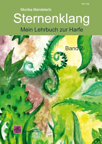 Sternenklang: Mein Lehrbuch zur Harfe Band 2 (Noten für Folkharfe: Musik für Harfe)