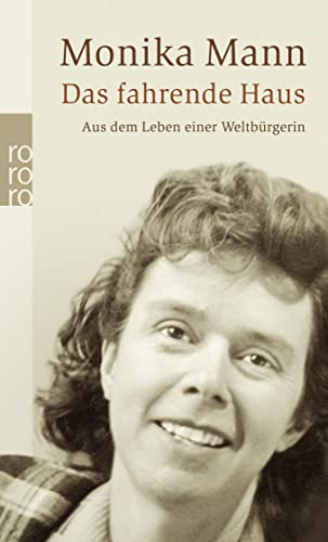 Das fahrende Haus: Aus dem Leben einer Weltbürgerin