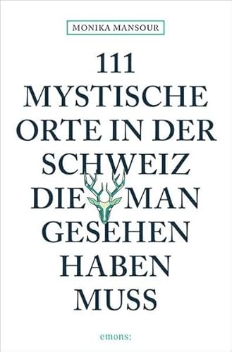 111 mystische Orte in der Schweiz, die man gesehen haben muss (11 Orte ...)