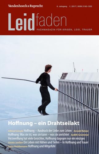 Hoffnung - ein Drahtseilakt: Leidfaden 2017 Heft 01 von Vandenhoeck and Ruprecht
