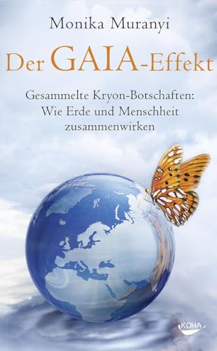 Der Gaia-Effekt - Gesammelte Kryon-Botschaften: Wie Erde und Menschheit zusammenwirken von Koha-Verlag GmbH