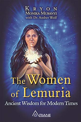 WOMEN OF LEMURIA: Ancient Wisdom For Modern Times von Ariane Editions