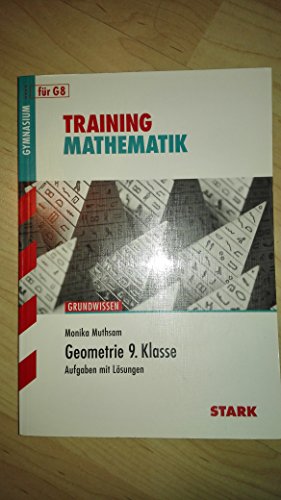 STARK Training Gymnasium - Mathematik Geometrie 9. Klasse: Aufgaben mit Lösungen. Grundwissen von Stark Verlag GmbH