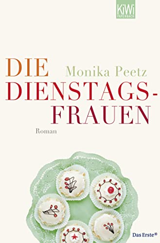 Die Dienstagsfrauen: Roman (Die-Dienstagsfrauen-Romane, Band 1) von Kiepenheuer & Witsch GmbH