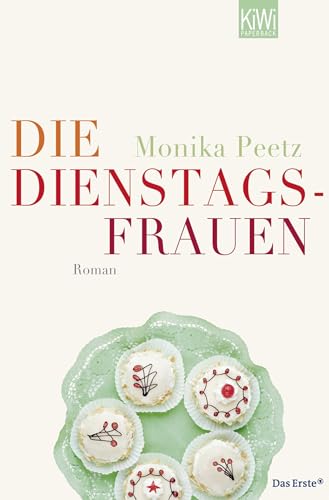 Die Dienstagsfrauen: Roman (Die-Dienstagsfrauen-Romane, Band 1) von Kiepenheuer & Witsch GmbH