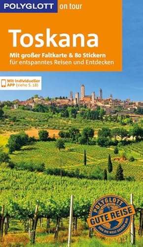 POLYGLOTT on tour Reiseführer Toskana: Mit großer Faltkarte und 80 Stickern