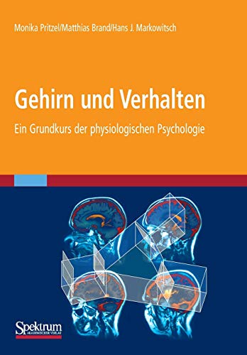 Gehirn und Verhalten: Ein Grundkurs der Physiologischen Psychologie (German Edition)