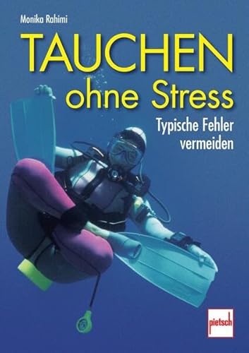 Tauchen ohne Stress: Typische Fehler vermeiden Tauchen ohne Stress: Typische Fehler vermeiden