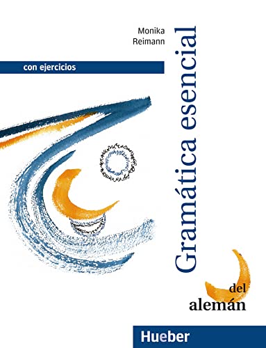 Gramática esencial del alemán: Con ejercicios.Deutsch als Fremdsprache / Lehr- und Übungsbuch: Gramatica esencial des aleman con ejercicios (Grundstufen-Grammatik für DaF - Zweisprachige Ausgaben) Gramática esencial del alemán: Con ejercicios.Deutsch als Fremdsprache / Lehr- und Übungsbuch: Gramatica esencial des aleman con ejercicios (Grundstufen-Grammatik für DaF - Zweisprachige Ausgaben)