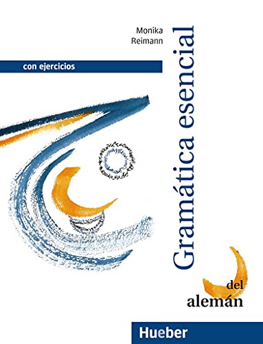 Gramática esencial del alemán: Con ejercicios.Deutsch als Fremdsprache / Lehr- und Übungsbuch: Gramatica esencial des aleman con ejercicios (Grundstufen-Grammatik für DaF - Zweisprachige Ausgaben) Gramática esencial del alemán: Con ejercicios.Deutsch als Fremdsprache / Lehr- und Übungsbuch: Gramatica esencial des aleman con ejercicios (Grundstufen-Grammatik für DaF - Zweisprachige Ausgaben)