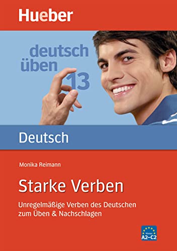 Starke Verben: Unregelmäßige Verben des Deutschen zum Üben & Nachschlagen / Buch (deutsch üben) Starke Verben: Unregelmäßige Verben des Deutschen zum Üben & Nachschlagen / Buch (deutsch üben) von Hueber