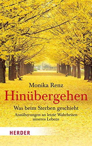 Hinübergehen: Was beim Sterben geschieht (HERDER spektrum)