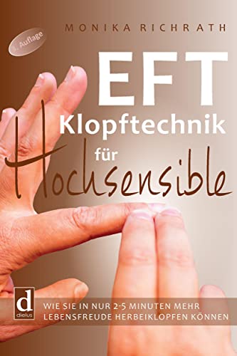 EFT Klopftechnik für Hochsensible: Wie Sie in nur 2–5 Minuten mehr Lebensfreude herbeiklopfen können