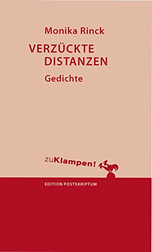 Verzückte Distanzen: Gedichte