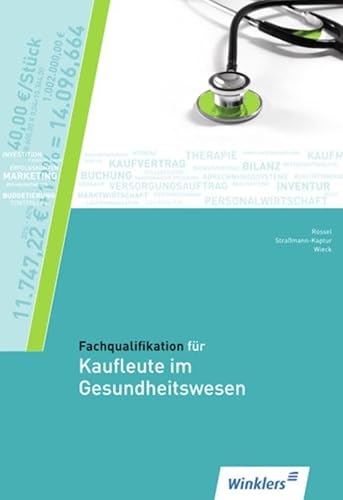 Fachqualifikation für Kaufleute im Gesundheitswesen: Schülerband: Schulbuch von Winklers Verlag