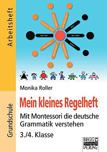 Brigg: Deutsch - Grundschule - Montessori-Materialien: Mein kleines Regelheft: Mit Montessori die deutsche Grammatik verstehen - 3./4. Klasse Brigg: Deutsch - Grundschule - Montessori-Materialien: Mein kleines Regelheft: Mit Montessori die deutsche Grammatik verstehen - 3./4. Klasse von BRIGG