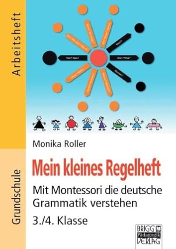 Brigg: Deutsch - Grundschule - Montessori-Materialien: Mein kleines Regelheft: Mit Montessori die deutsche Grammatik verstehen - 3./4. Klasse Brigg: Deutsch - Grundschule - Montessori-Materialien: Mein kleines Regelheft: Mit Montessori die deutsche Grammatik verstehen - 3./4. Klasse