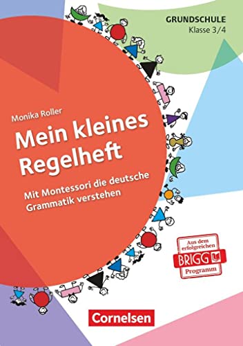 Mein kleines Regelheft - Deutsch - Klasse 3/4: Mit Montessori die deutsche Grammatik verstehen (4. Auflage) - Arbeitsheft