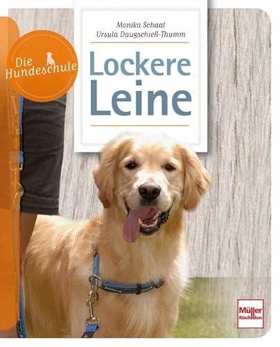 Lockere Leine (Die Hundeschule) von Mller Rschlikon