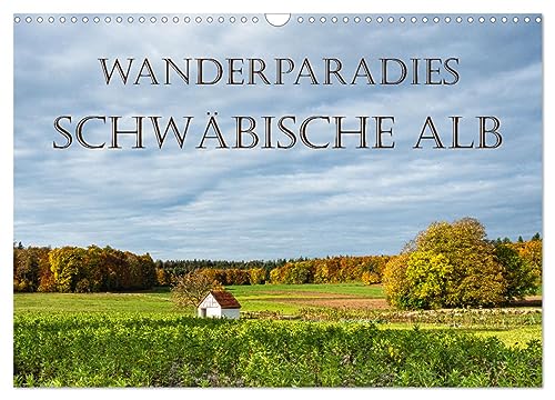Wanderparadies Schwäbische Alb (Wandkalender 2024 DIN A3 quer), CALVENDO Monatskalender: Die Schwäbische Alb ist eine Touristenattraktion. (CALVENDO Natur)