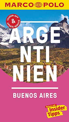 MARCO POLO Reiseführer Argentinien, Buenos Aires: Reisen mit Insider-Tipps. Inklusive kostenloser Touren-App & Events&News