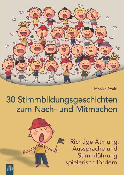 30 Stimmbildungsgeschichten zum Nach- und Mitmachen von Verlag an der Ruhr GmbH