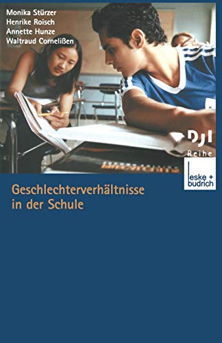 Geschlechterverhältnisse in der Schule (DJI - Reihe) (German Edition) (DJI - Reihe, 20, Band 20)