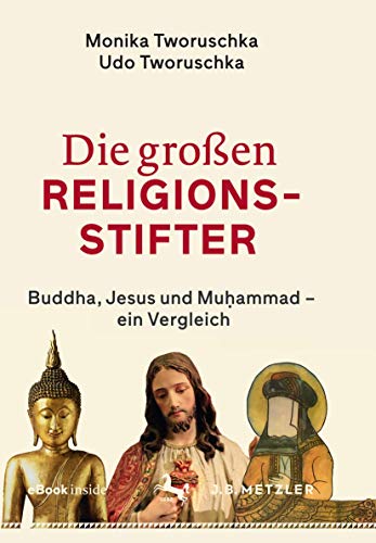 Die großen Religionsstifter: Buddha, Jesus, Muhammad von J.B. Metzler