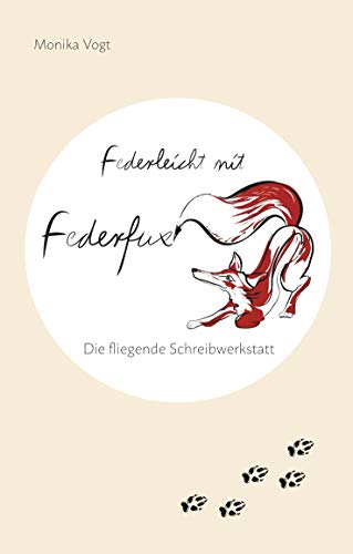 Federleicht mit Federfux: Die fliegende Schreibwerkstatt von Books on Demand GmbH