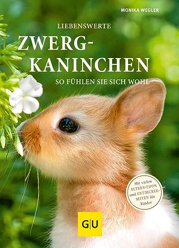 Liebenswerte Zwergkaninchen: So fühlen sie sich wohl. Mit Eltern-Tipps (GU Kleintiere) von Gräfe und Unzer