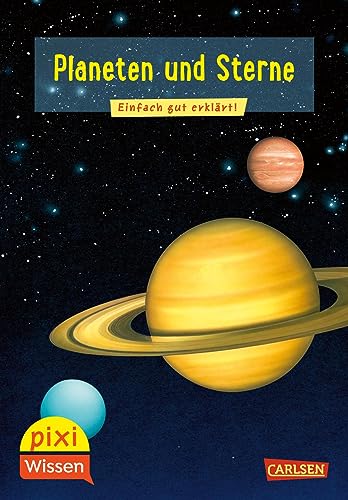 Pixi Wissen 10: VE 5: Planeten und Sterne: Einfach gut erklärt! (10) von Carlsen Verlag GmbH