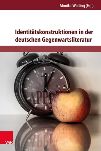 Identitätskonstruktionen in der deutschen Gegenwartsliteratur (Deutschsprachige Gegenwartsliteratur und Medien) von V&R unipress