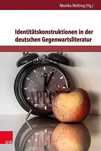 Identitätskonstruktionen in der deutschen Gegenwartsliteratur (Deutschsprachige Gegenwartsliteratur und Medien) von V&R unipress