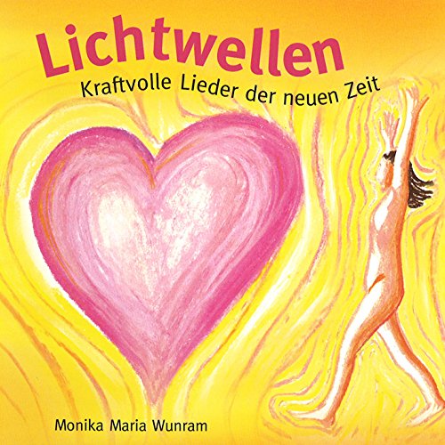 Lichtwellen - Kraftvolle Lieder der neuen Zeit