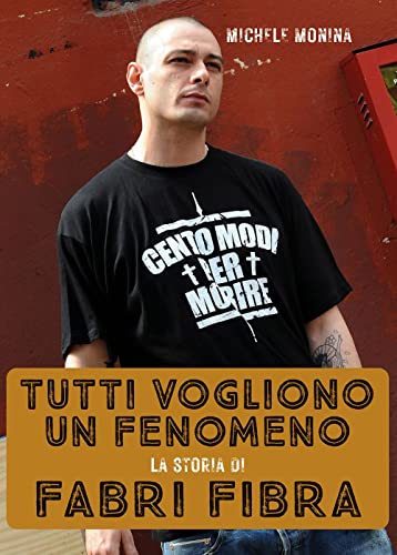 Tutti vogliono un fenomeno. La storia di Fabri Fibra (Musica)
