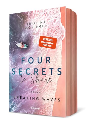 Four Secrets to Share: Breaking Waves | Die spannende New-Adult-Bestseller-Serie von Forever