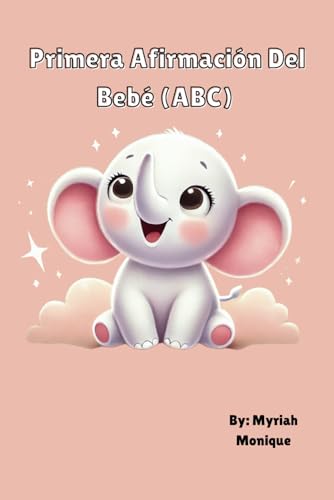 Primera Afirmacion Del Bebe (ABC) von Independent Publishing