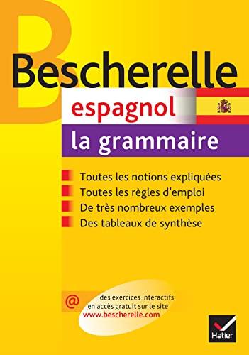 Bescherelle Espagnol - La Grammaire: Ouvrage de référence sur la grammaire espagnole