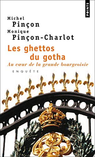 Ghettos Du Gotha. Au Coeur de La Grande Bourgeoisie(les) von Contemporary French Fiction