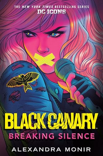 Black Canary: Breaking Silence (DC Icons Series)